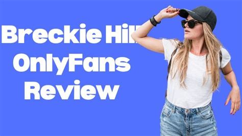 breckie hill onlyfans review|Breckie Hill: Unveiling The Allure Of Her OnlyFans Journey